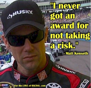 Matt Kenseth Quote | #NASCAR....so well spoken Matt! JGR was the best ...