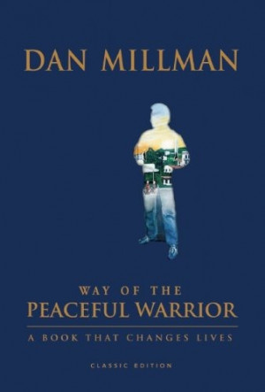 recently finished reading “Way of the Peaceful Warrior: A Book ...