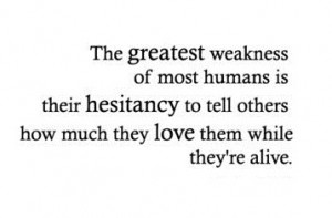 Greatest Regret Quotes Weakness Of Most Human