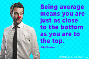Quote of the day: Being Average