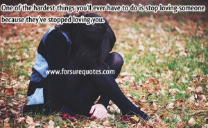 Memorable quotes have to do stop loving someone