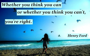 Whether you think you can