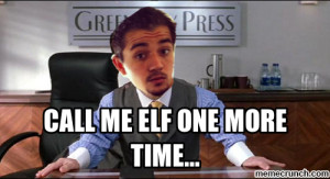 Call Me Elf One More Time Meme