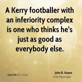 John B. Keane - A Kerry footballer with an inferiority complex is one ...