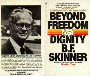 ... Freedom & Dignity: A stunning new plan to alter human behavior (1971