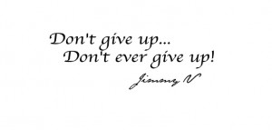 up...don't ever give up! Jimmy V. Vinyl wall art Inspirational quotes ...