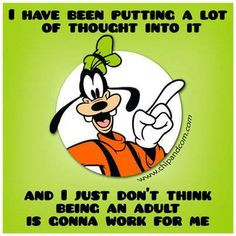 ... goofy disney quotes disney funny adult adult life life lessons disney