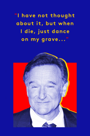 10 Robin Williams Quotes To Live By