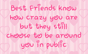 best friends being crazy funny quotes about best friends being crazy ...