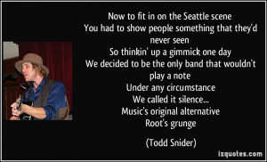 More Todd Snider Quotes
