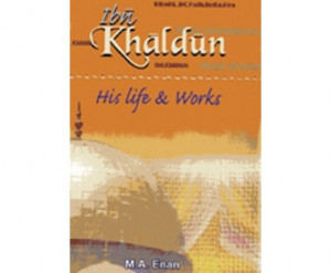 Ibn Khaldun: His Life and Works