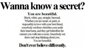 This is what I mean.You’re beautiful. Please believe it.