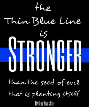 Police and Law Enforcement The Thin Blue Line