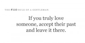 If you truly love someone, accept their past and leave it there