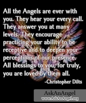 ... to be receptive and to deepen your perceptions of our presence. All