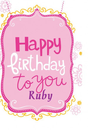 Happy Birthday Dear Ruby !!!