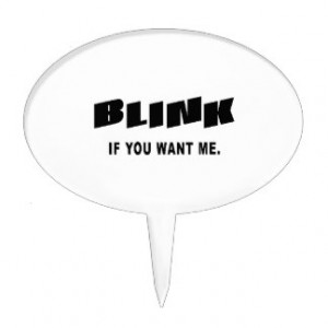 BLINK - Funny Sayings Cake Topper