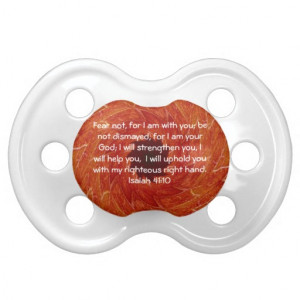 Bible Verses Inspirational Quote Isaiah 41:10 Baby Pacifier