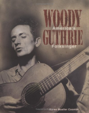 Start by marking “Woody Guthrie: America's Folksinger” as Want to ...