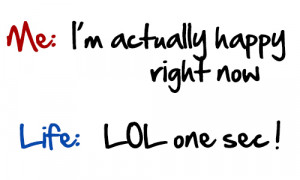 Funny life quotes, life quotes, funny life, fun of life quotes