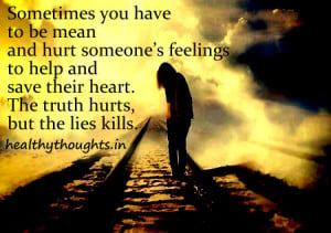 relationship-love-life-quotes-truth hurts but lies kills-thought for ...