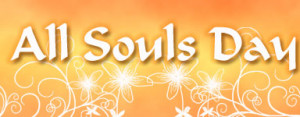 This year All Souls Day is on 2nd November, 2015