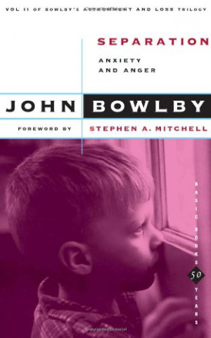 Separation: Anxiety And Anger (Basic Books Classics,) Volume 2 ...