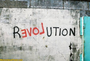 let-love-be-your-revolution-love-motivational-1314146584.jpg