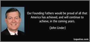 Our Founding Fathers would be proud of all that America has achieved ...