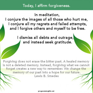 practice forgiveness. This forgiveness affirmation is about letting go ...