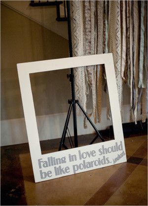 Source Falling in love should be like polaroids ... instant.