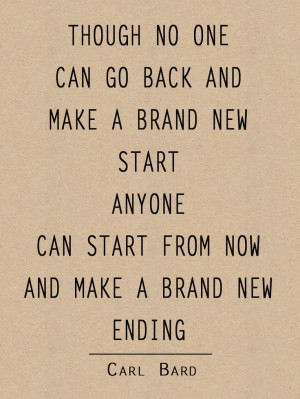 make-a-brand-new-ending-motivational-carl-brand-quotes-sayings ...