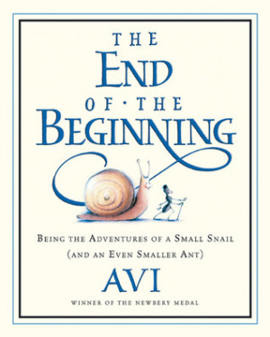 The End of the Beginning: Being the Adventures of a Small Snail (and ...