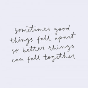 Sometimes good things fall apart