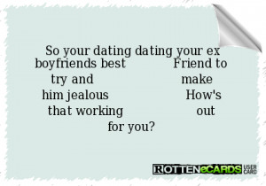 friends dating your ex quotes