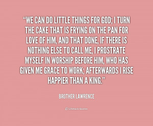 quote-Brother-Lawrence-we-can-do-little-things-for-god-194470.png