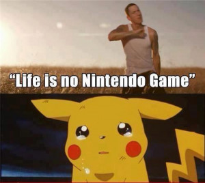 LIFE IS NO NINTENDO GAME