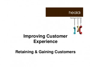 Improving Customer Experience to Gain & Retain Customers