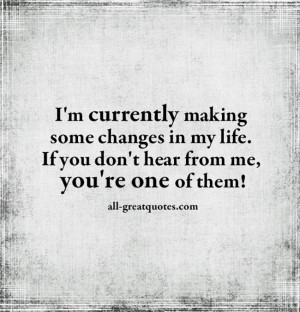 currently making some changes in my life. If you don’t hear ...