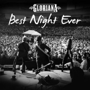 Best night ever -Gloriana