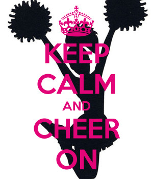 Keep Calm and Cheer On