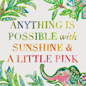 ... with sunshine and a little pink.