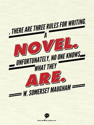 Three rules for writing a novel.