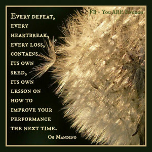 Have I told you lately how much I love dandelions? Oh, and Og Mandino ...