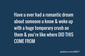 Image for Quote #26637: Have u ever had a romantic dream about someone ...