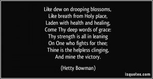 Like dew on drooping blossoms, Like breath from Holy place, Laden with ...
