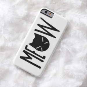 Meow - Quote With A Cat's Head Barely There iPhone 6 Case