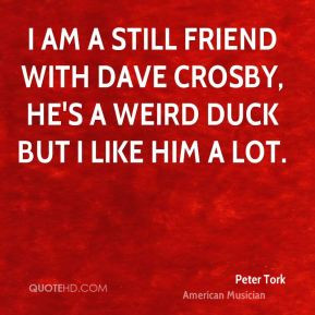 peter-tork-peter-tork-i-am-a-still-friend-with-dave-crosby-hes-a.jpg