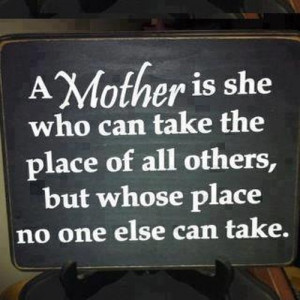 No One Else Can Take Mothers Place Quote With Picture