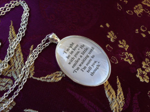 Divergent Inspired 'I might be in love with you' quote Necklace